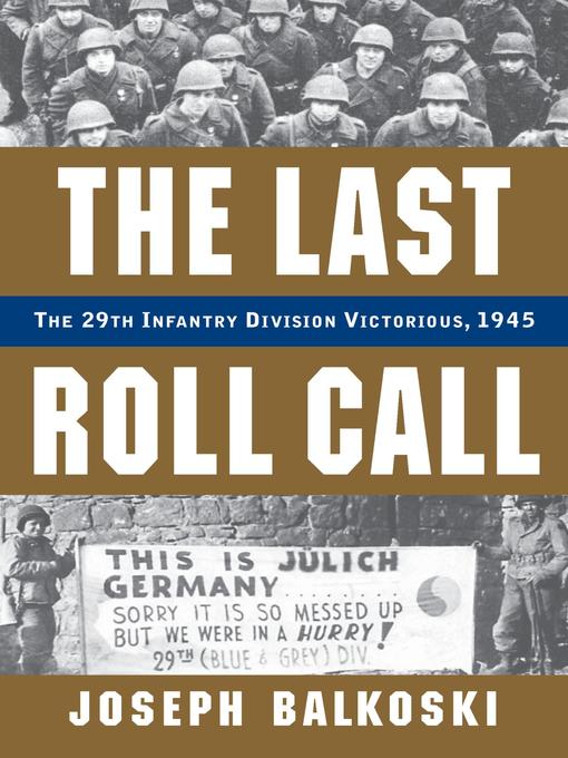 Title details for The Last Roll Call by Joseph Balkoski - Available